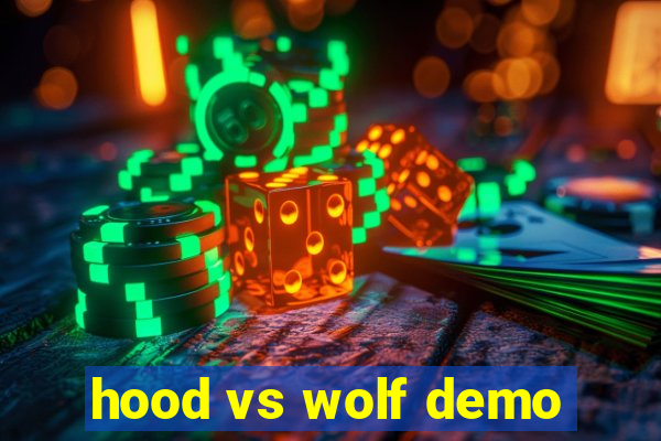 hood vs wolf demo